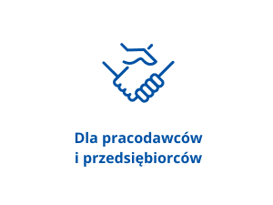 Dla pracodawców i przedsiębiorców